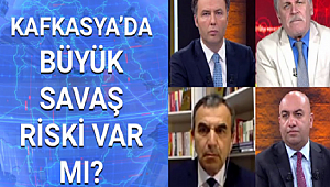 AZERBAYCAN VE ERMENİSTAN ARASINDA SAVAŞ ÇIKAR MI?