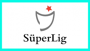  SÜPER LİG’DE BU HAFTA SON 