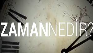 ZAMAN DURUR MU?