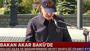 AKAR, BAKÜ'DE ŞEHİTLİĞİ ZİYARET ETTİ