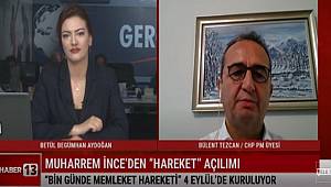 CHP PM ÜYESİ BÜLENT TEZCAN İNCE'NİN 1000 GÜN HAREKETİNİ DEĞERLENDİRDİ