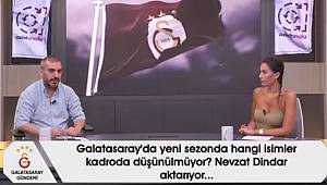 GALATASARAY'DA TRANSFERDE SON DURUM