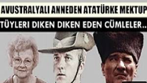 ÇANAKKALE'DE EVLADINI KAYBEDEN AVUSTRALYALI ANNEDEN ATATÜRK'E MEKTUP