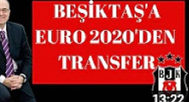 BEŞİKTAŞ'TA BÜYÜK TRANSFER ÇALIŞMALARI