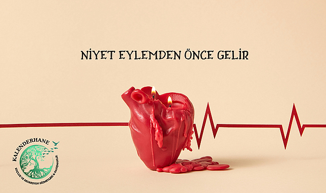 NİYET EYLEMDEN ÖNCE GELİR