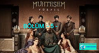 MUHTEŞEM YÜZYIL BÖLÜM - 5 - 