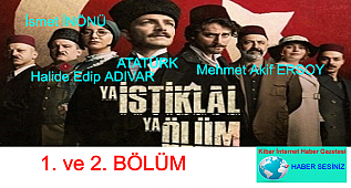 YA İSTİKLAL YA ÖLÜM - 1. VE 2. BÖLÜM