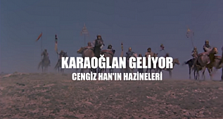 KARAOĞLAN GELİYOR CENGİZ HANIN HAZİNELERİ - TÜRK FİLMİ