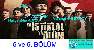 YA İSTİKLAL YA ÖLÜM 5 - 6 BÖLÜM