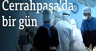  CERRAHPAŞA'DA BİR GÜN – TÜRKİYE VE İSTANBUL KORONAVİRÜS 