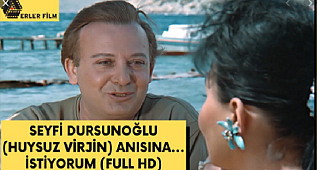 *İSTİYORUM – HUYSUZ VİRJİN – TÜRK SİNEMASI 