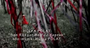 SEN RÜZGAR BENDE YAPRAK – HÜLYA POLAT SÖYLÜYOR