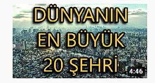 DÜNYANIN EN KALABALIK 20 KENTİ 