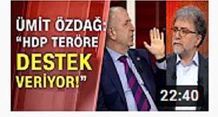 ÜMİT ÖZDAĞ HDP TERÖRE DESTEK VERİYOR DEDİ 