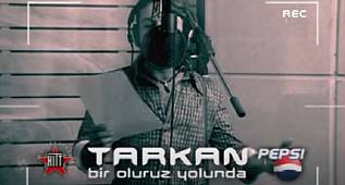 BİR OLURUZ YOLUNDA TÜRKİYE – TARKAN 