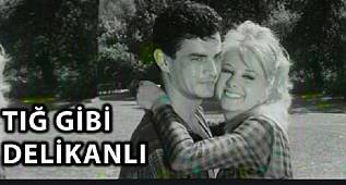 TIĞ GİBİ DELİKANLI ( TÜRK FİLMİ ) – TANJU GÜRSU FİLİZ AKIN 