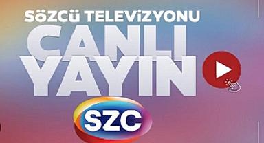 SÖZCÜ TV CANLI YAYIN AKIŞI 