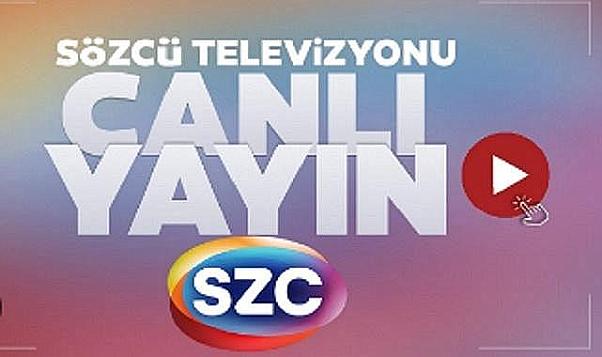 SÖZCÜ TV CANLI YAYINI