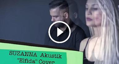 SUZANNA – ELFİDA  ŞARKISINI SÖYLÜYOR